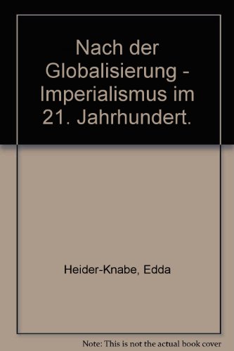 9783896913333: Nach der Globalisierung - Imperialismus im 21. Jahrhundert.