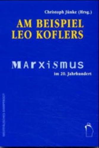 9783896914279: Am Beispiel Leo Koflers: Marxismus im 20. Jahrhundert