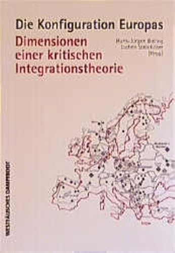 Beispielbild fr Die Konfiguration Europas. Dimensionen einer kritischen Integrationstheorie zum Verkauf von medimops