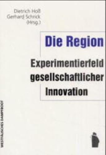 Beispielbild fr Die Region. Experimentierfeld gesellschaftlicher Innovation, zum Verkauf von modernes antiquariat f. wiss. literatur