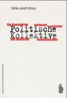 9783896915092: Politische Kollektive