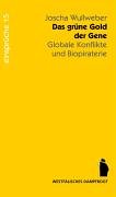 Beispielbild fr Das gruene Gold der Gene: Globale Konflikte und Biopiraterie (Einsprche) zum Verkauf von Studibuch