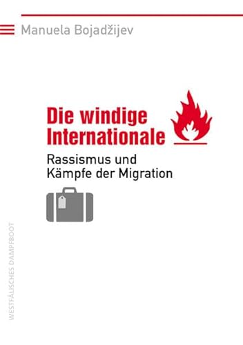 9783896916679: Die windige Internationale: Rassismus und Kmpfe der Migration