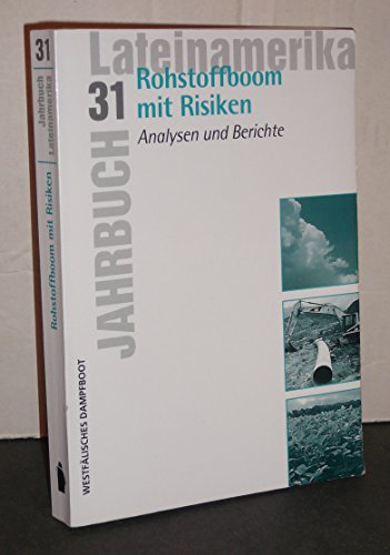 9783896916709: Jahrbuch Lateinamerika 31. Rohstoffboom mit Risiken: Analysen und Berichte