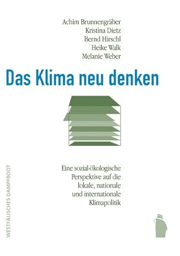 Imagen de archivo de Das Klima neu denken: Eine sozial-kologische Perspektive auf die lokale, nationale und internationale Klimapolitik a la venta por medimops