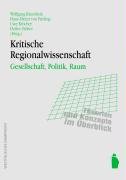 Kritische Regionalwissenscahft: Gesellschaft, Politik, Raum - Theorien und Konzepte im Überblick - Unknown Author