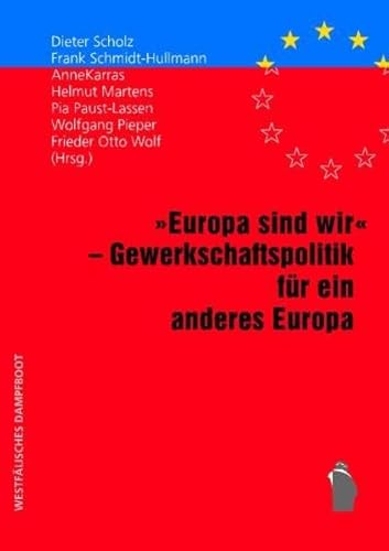 9783896917638: "Europa sind wir" - Gewerkschaftspolitik fr ein anderes Europa