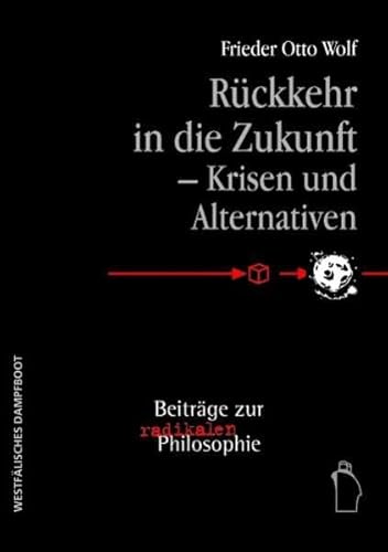 RÃ¼ckkehr in die Zukunft - Krisen und Alternativen (9783896917836) by Unknown Author