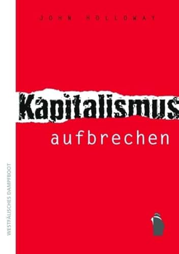 Kapitalismus aufbrechen (9783896918635) by Holloway, John