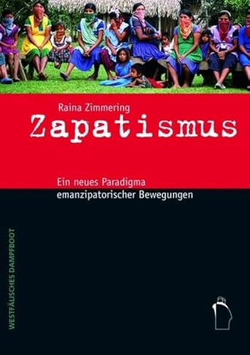 9783896918673: Zapatismus: Ein neues Paradigma emanzipatorischer Bewegungen