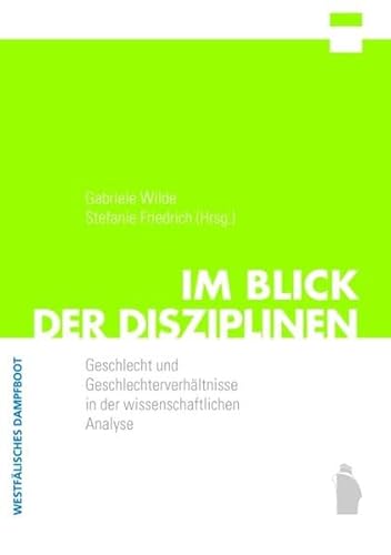 Beispielbild fr Im Blick der Disziplinen: Geschlecht und Geschlechterverhltnisse in der wissenschaftlichen Analyse zum Verkauf von medimops