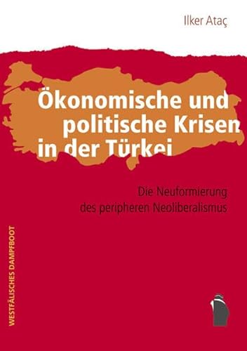 Ökonomische und politische Krisen in der Türkei - Ilker Atac