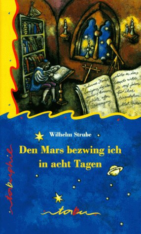 Stock image for Den Mars bezwing ich in acht Tagen. Das Leben des Johannes Kepler. for sale by Steamhead Records & Books