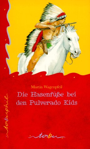 Stock image for Die Hasenfe bei den Pulverado Kids - guter Zustand for sale by Weisel