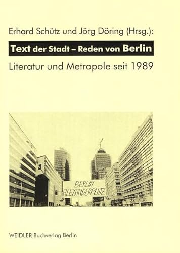 Imagen de archivo de Text der Stadt - Reden von Berlin: Literatur und Metropole seit 1989 a la venta por medimops