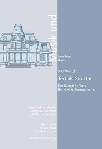 Text als Struktur: der Kohelet im Werk Bernd Alois Zimmermanns (Musik und. Neue Folge) - Silke Wenzel