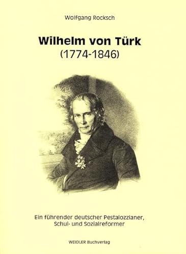 9783896931979: Wilhelm von Trk - ein fhrender deutscher Pestalozzianer (Livre en allemand)