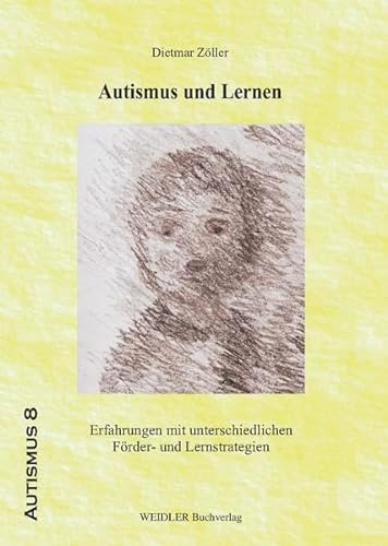 9783896932396: Autismus und Lernen: Erfahrungen mit unterschiedlichen Frder- und Lernstrategien