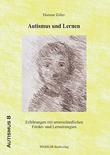 Stock image for Autismus und Lernen: Erfahrungen mit unterschiedlichen Frder- und Lernstrategien for sale by medimops