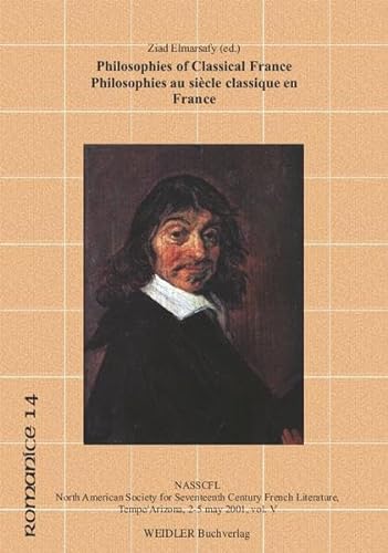 Beispielbild fr Philosophies of Classical France Philosophies Au Siecle Classique En France zum Verkauf von Murphy-Brookfield Books