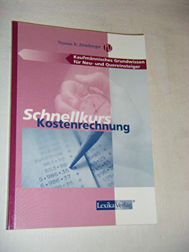 Beispielbild fr Schnellkurs Kostenrechnung zum Verkauf von Grammat Antiquariat