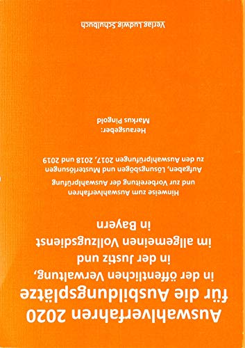 9783896970237: Auswahlverfahren 2019 fr die Ausbildungspltze in der ffentlichen Verwaltung, in der Justiz und im allgemeinen Vollzugsdienst in Bayern: ... ... 2020, auch fr das Prfungsjahr 2021 gltig