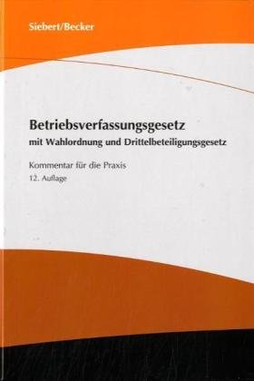 9783896993892: Betriebsverfassungsgesetz: mit Wahlordnung und Drittelbeteiligungsgesetz