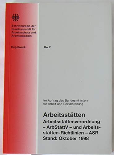 Beispielbild fr Arbeitssttten. Arbeitsstttenverordnung und Arbeitssttten-Richtlinien: Stand Oktober 1998 zum Verkauf von medimops