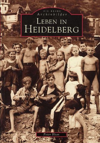 9783897020030: Leben in Heidelberg - Blum, Peter