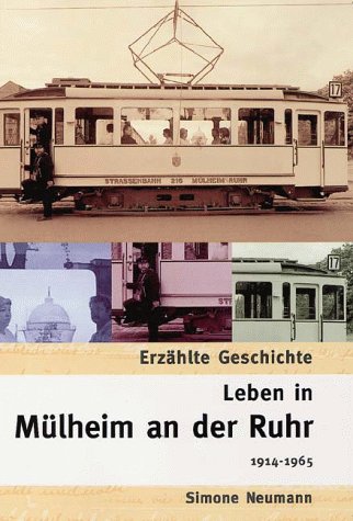 Beispielbild fr Leben in Mlheim an der Ruhr 1914-1999 zum Verkauf von Gebrauchtbcherlogistik  H.J. Lauterbach