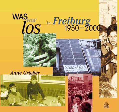 Stock image for Was war los in Freiburg: 1950-2000 for sale by medimops