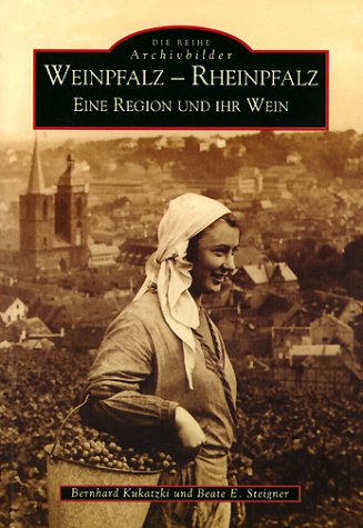 Beispielbild fr Weinpfalz - Rheinpfalz. Eine Region und ihr Wein. Ein Band der Reihe Archivbilder zum Verkauf von Hylaila - Online-Antiquariat