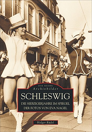 Stock image for Schleswig in den Siebzigerjahren for sale by medimops