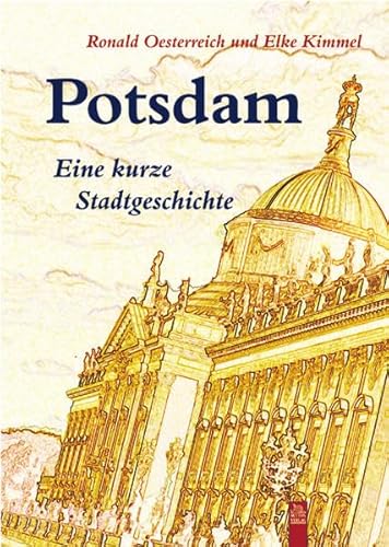 Beispielbild fr Potsdam: Eine kurze Stadtgeschichte zum Verkauf von medimops