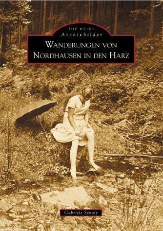 Beispielbild fr Wanderungen von Nordhausen in den Harz. zum Verkauf von Antiquariat Alte Seiten - Jochen Mitter