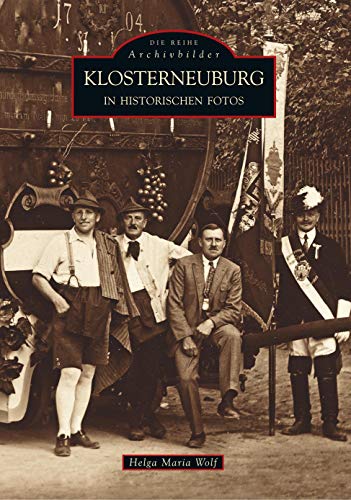 Beispielbild fr Klosterneuburg in historischen Fotos. zum Verkauf von Buchhandlung Gerhard Hcher