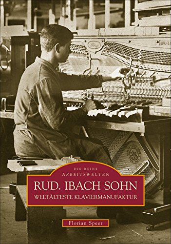 Imagen de archivo de Rud. Ibach Sohn: Weltlteste Klaviermanufaktur a la venta por Revaluation Books