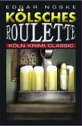 Kölsches Roulette - Köln Krimi Classic