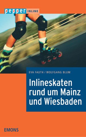 Beispielbild fr Inlineskaten rund um Mainz und Wiesbaden: Der Routenfhrer zum Verkauf von medimops