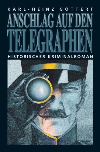 Stock image for Anschlag auf den Telegraphen. Historischer Kriminalroman for sale by medimops