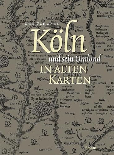 9783897053434: Kln und sein Umland in alten Karten