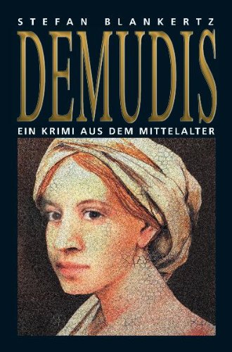 Stock image for Demudis. Ein Krimi aus dem Mittelalter for sale by medimops