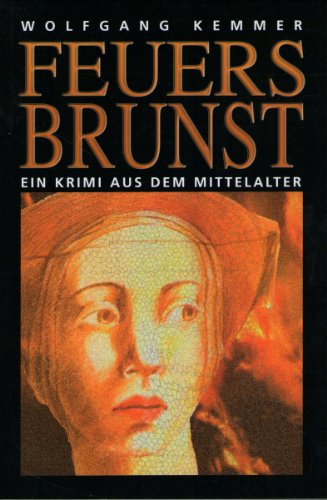 Stock image for Feuersbrunst: Ein Krimi aus dem Mittelalter for sale by medimops