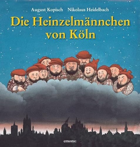 Die Heinzelmännchen von Köln - Kopisch, August, Heidelbach, Nikolaus