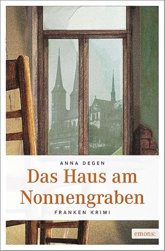 Das Haus am Nonnengraben - Anna Degen