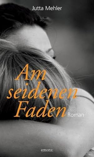 Am seidenen Faden - Jutta Mehler