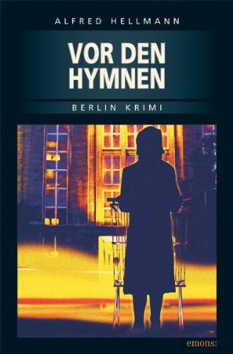 Beispielbild fr Vor den Hymnen: Berlin Krimi zum Verkauf von medimops