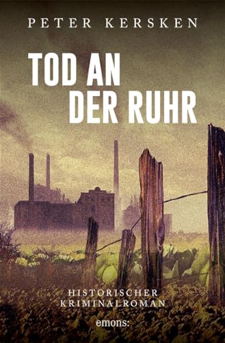 Tod an der Ruhr : historischer Kriminalroman. Signiert vom Autor