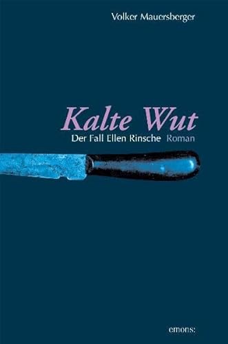 Stock image for Kalte Wut. Der Fall Ellen Rinsche for sale by PRIMOBUCH
