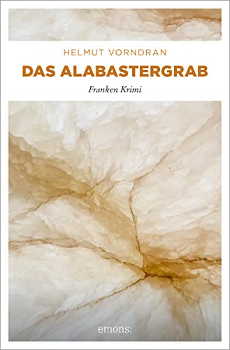 9783897056428: Das Alabastergrab: Oberfranken im Visier